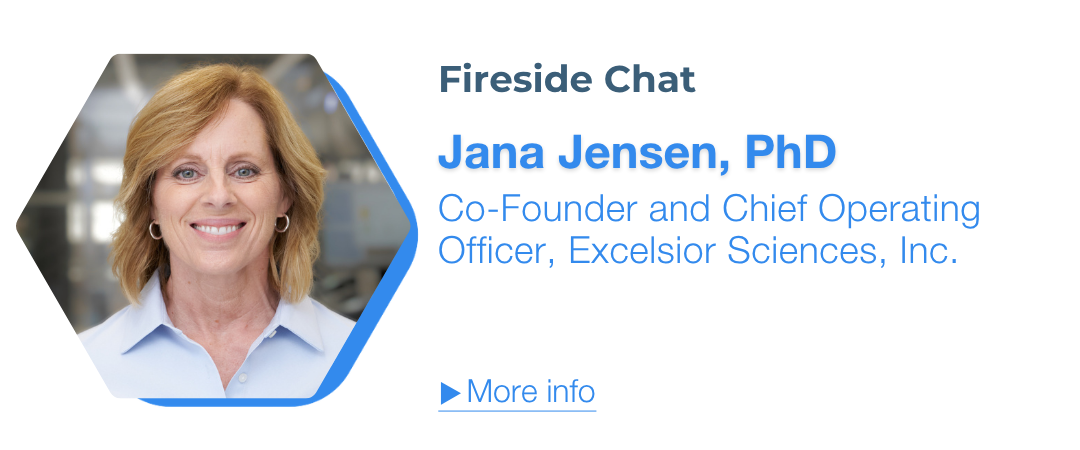 Jana Jensen, PhD, Co-Founder and Chief Operating Officer, Excelsior Sciences, Inc.