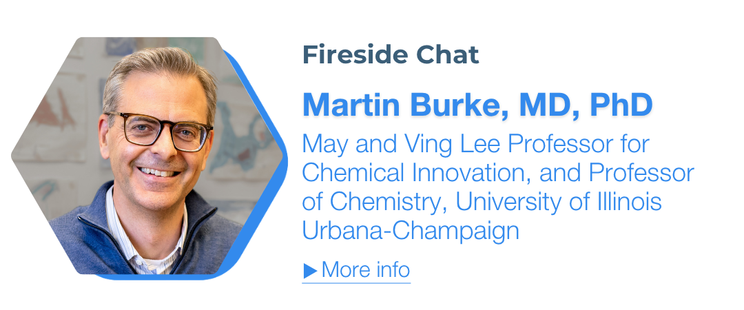 Martin Burke, PhD, May and Ving Lee Professor for Chemical Innovation, and Professor of Chemistry, University of Illinois Urbana-Champaign